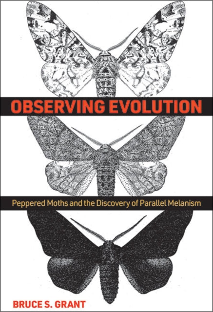 Book cover of: Observing Evolution. By: Bruce S. Grant