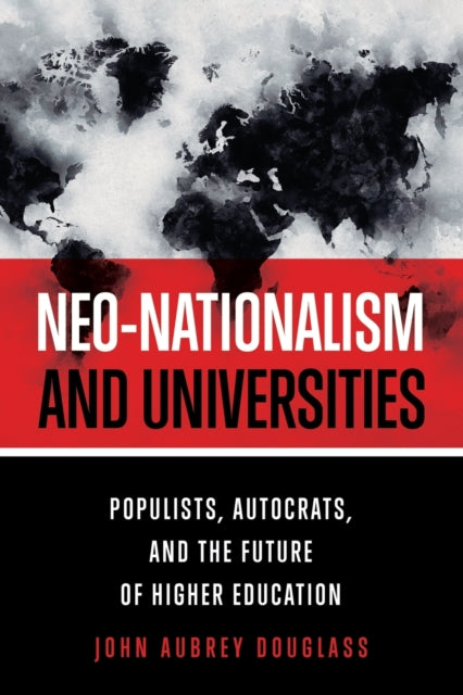 Book cover of: Neo-nationalism and Universities. By: John Aubrey Douglass