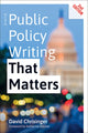 Book cover of: Public Policy Writing That Matters. By: David Chrisinger