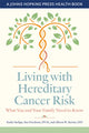 Book cover of: Living with Hereditary Cancer Risk. By: Kathy Steligo