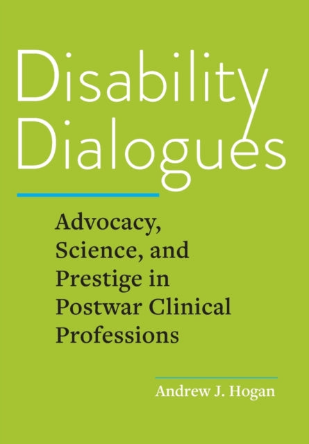 Book cover of: Disability Dialogues. By: Andrew J. Hogan