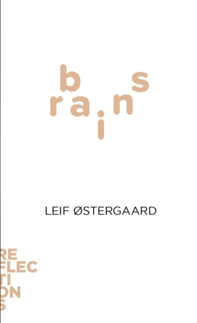 Book cover of: Brains. By: Leif Østergaard