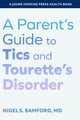 Book cover of: Parent's Guide to Tics and Tourette's Disorder