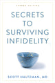 Book cover of: Secrets to Surviving Infidelity. By: Scott Haltzman