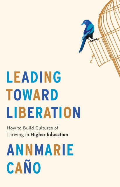 Book cover of: Leading Toward Liberation. By: Annmarie Caño