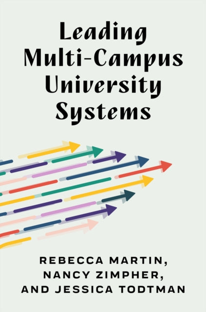 Book cover of: Leading Multi-Campus University Systems. By: Rebecca Martin