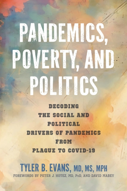 Book cover of: Pandemics, Poverty, and Politics. By: Tyler B. Evans