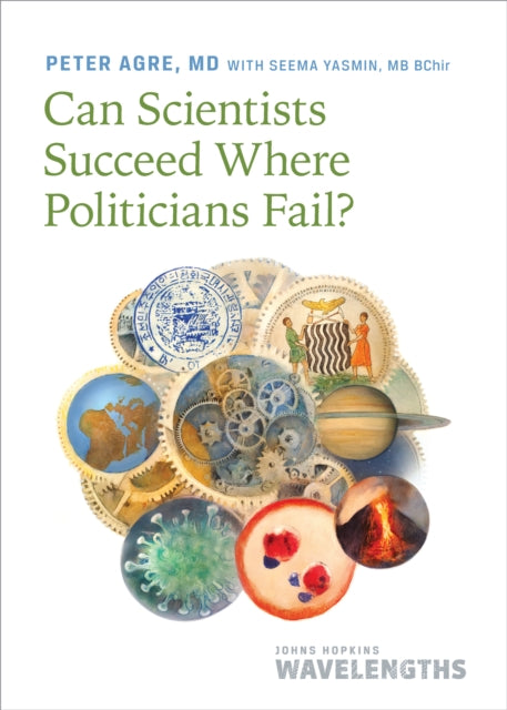 Book cover of: Can Scientists Succeed Where Politicians Fail?