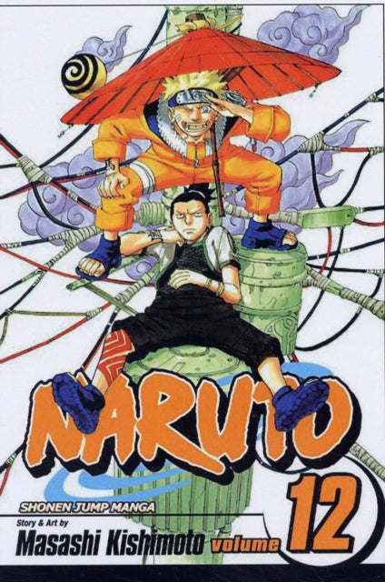 Book cover of: Naruto, Vol. 12. By: Masashi Kishimoto