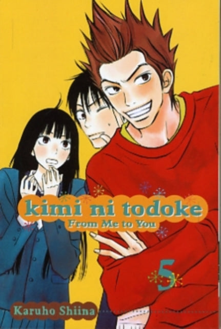 Book cover of: Kimi ni Todoke: From Me to You, Vol. 5