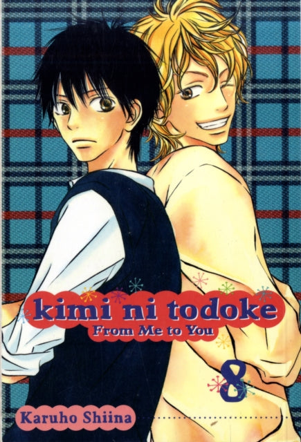 Book cover of: Kimi ni Todoke: From Me to You, Vol. 8