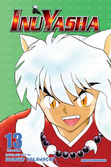 Book cover of: Inuyasha (VIZBIG Edition), Vol. 13. By: 高橋留美子