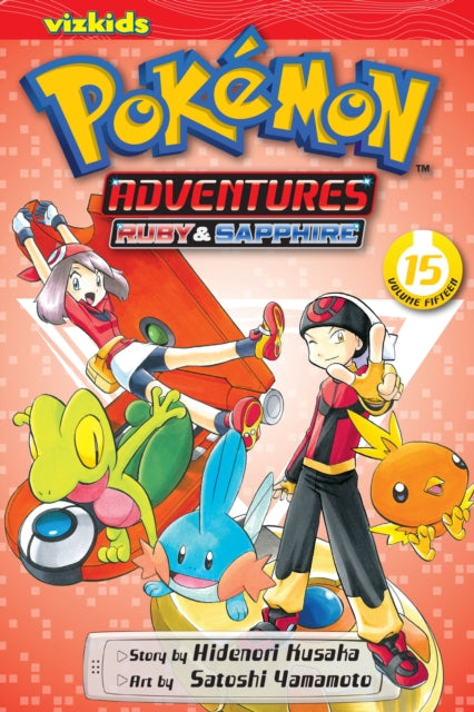 Book cover of: Pokemon Adventures (Ruby and Sapphire), Vol. 15. By: 日下秀憲 [Hidenori Kusaka]