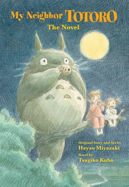 My Neighbor Totoro: The Novel 9781421561202 Tsugiko Kubo
