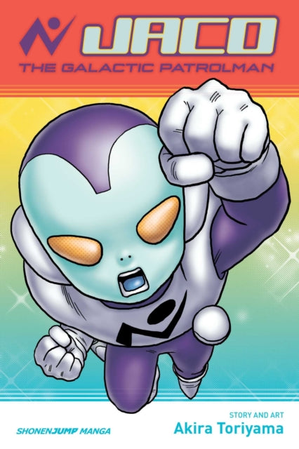 Book cover of: Jaco the Galactic Patrolman. By: 鳥山 明 [Akira Toriyama]