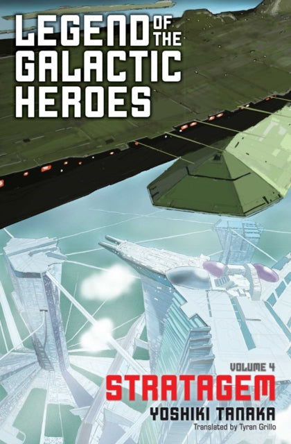 Book cover of: Legend of the Galactic Heroes, Vol. 4. By: Yoshiki Tanaka