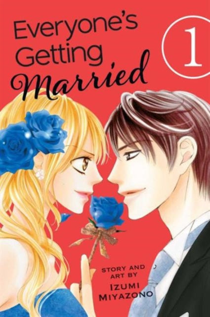 Book cover of: Everyone's Getting Married, Vol. 1. By: Izumi Miyazono