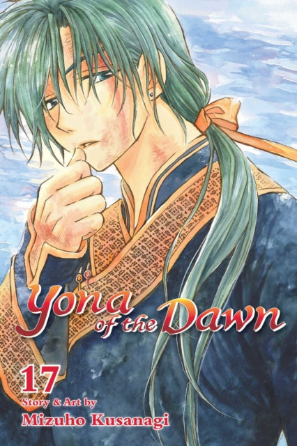 Book cover of: Yona of the Dawn, Vol. 17. By: Mizuho Kusanagi