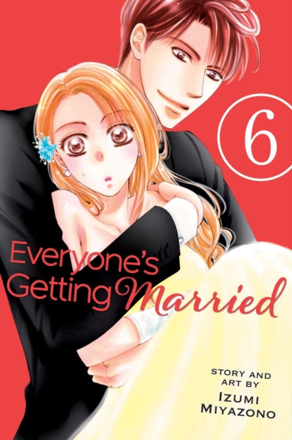 Book cover of: Everyone's Getting Married, Vol. 6. By: Izumi Miyazono