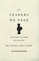 Book cover of: Leaders We Need. By: Michael Maccoby