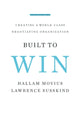 Book cover of: Built to Win. By: Hallam Movius