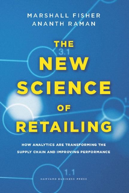 Book cover of: New Science of Retailing. By: Marshall L. Fisher