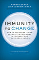Immunity to Change, How to Overcome It and Unlock the Potential in Yourself and Your Organization 9781422117361 Robert Kegan