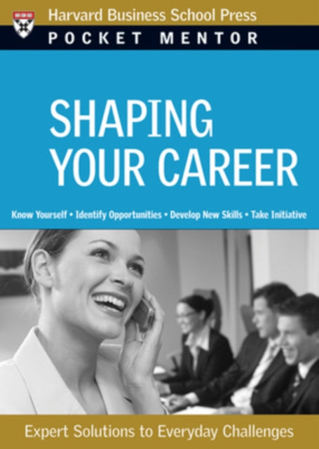 Book cover of: Shaping Your Career. By: Harvard Business School