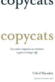 Book cover of: Copycats. By: Oded Shenkar