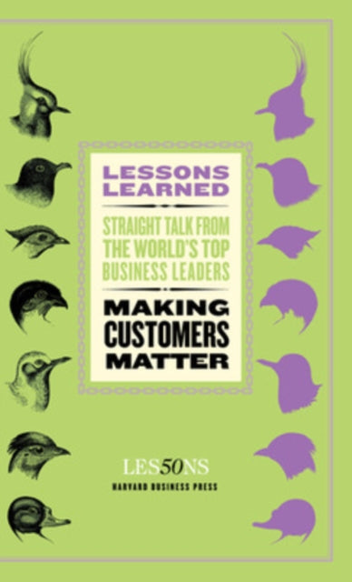 Book cover of: Making Customers Matter. By: Fifty Lessons (Firm)