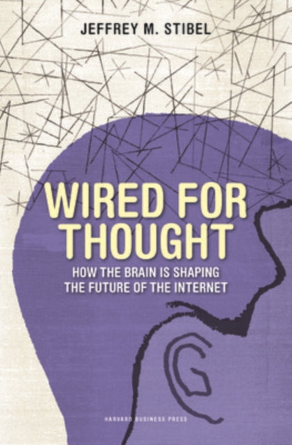 Book cover of: Wired for Thought. By: Jeffrey M. Stibel