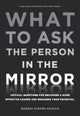 Book cover of: What to Ask the Person in the Mirror. By: Robert S. Kaplan