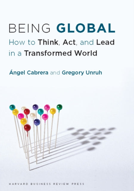 Book cover of: Being Global. By: Ángel Cabrera