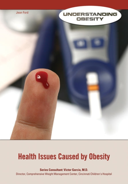 Book cover of: Health Issues Caused by Obesity. By: Jean G. Ford