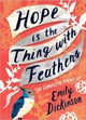 Hope is the Thing with Feathers, The Complete Poems of Emily Dickinson 9781423650980 Emily Dickinson