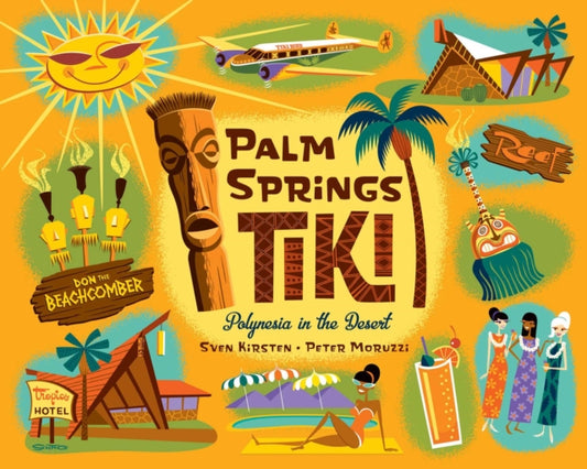 Book cover of: Palm Springs Tiki. By: Sven Kirsten
