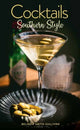 Cocktails, Southern Style, Pours, Drinks, Sips, and Bites 9781423666059 Belinda Smith-Sullivan