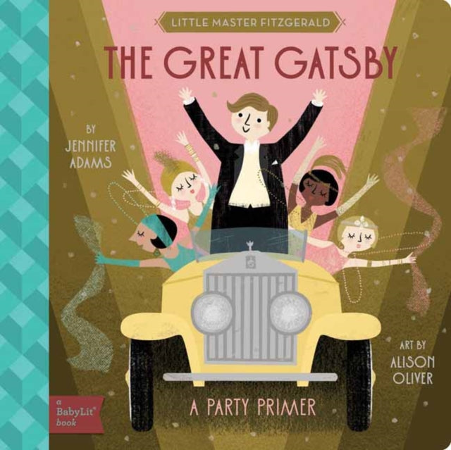 Great Gatsby, A BabyLit Party Primer 9781423667988 Jennifer Adams