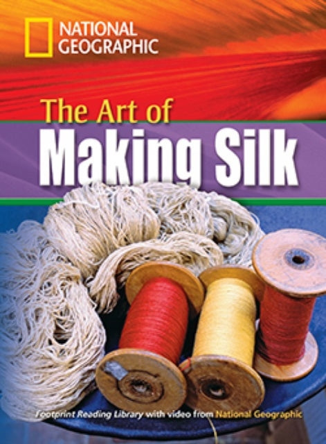 Book cover of: Art of Making Silk. By: National Geographic Staff