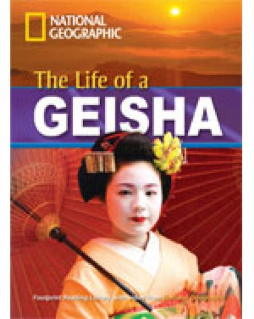 Book cover of: Life of a Geisha. By: National Geographic Staff