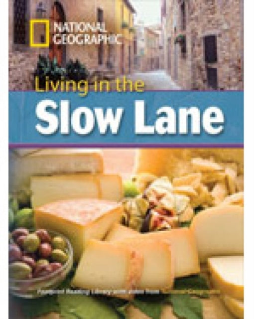 Book cover of: Living in the Slow Lane. By: National Geographic Staff
