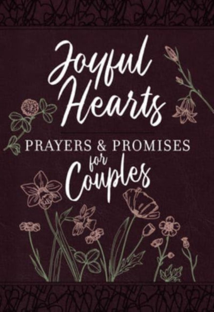 Book cover of: Joyful Hearts - Prayers & Promises for Couples. By: BroadStreet Publishing BroadStreet Publishing Group LLC
