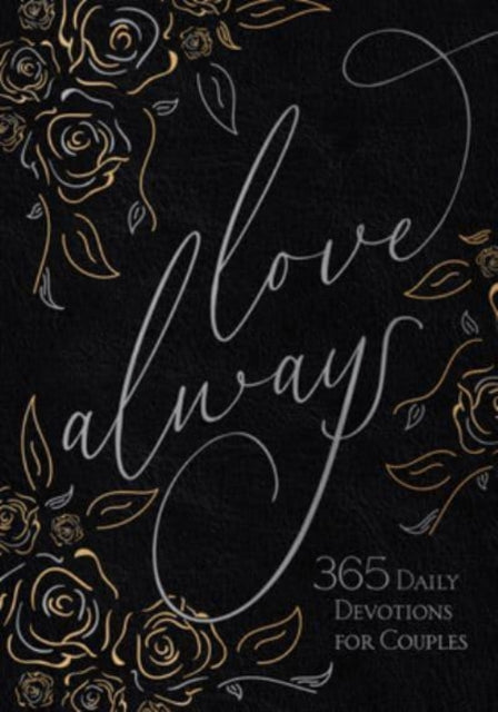 Book cover of: Love Always. By: BroadStreet Publishing BroadStreet Publishing Group LLC