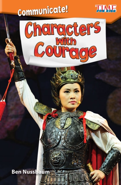 Book cover of: Communicate! Characters with Courage. By: Ben Nussbaum
