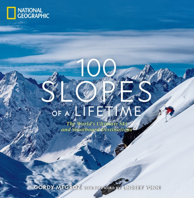 Book cover of: 100 Slopes of a Lifetime. By: Gordy Megroz