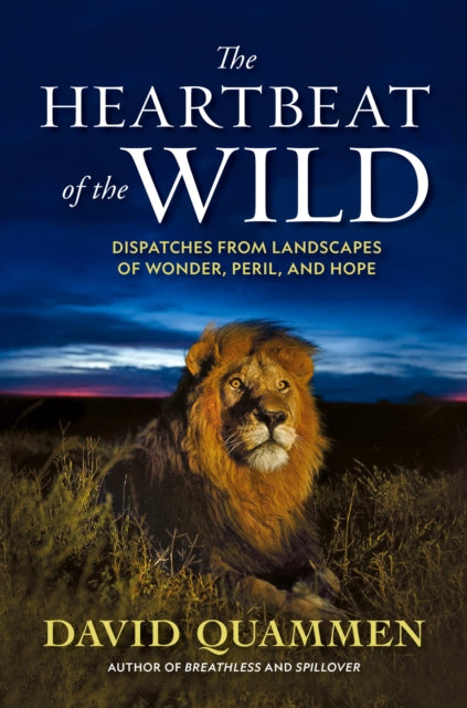 Book cover of: Heartbeat of the Wild. By: David Quammen