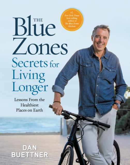 Blue Zones Secrets for Living Longer, Lessons From the Healthiest Places on Earth 9781426223471 Dan Buettner