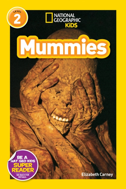 Book cover of: National Geographic Kids Readers: Mummies. By: Elizabeth Carney