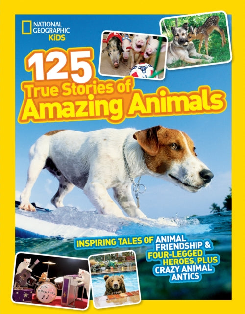 Book cover of: 125 True Stories of Amazing Animals