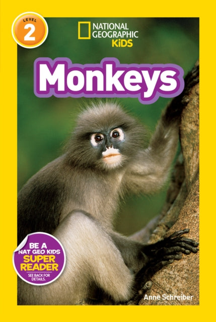Book cover of: National Geographic Kids Readers: Monkeys. By: Anne Schreiber